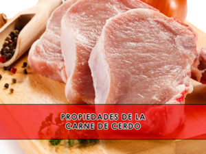 Propiedades de la carne de cerdo