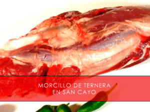 morcillo de ternera en San Cayo