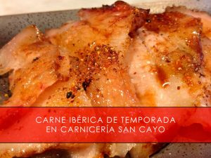 Carne ibérica de temporada en Carnicería San Cayo