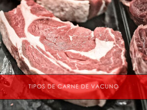 tipos de carne de vacuno San Cayo