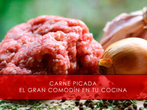 Carne picada, el gran comodín en tu cocina - Carnicería San Cayo